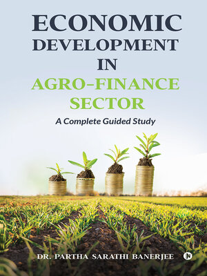 cover image of Economic Development In Agro-Finance Sector